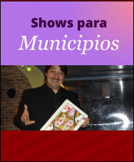 SHOW DE MAGIA PARA MUNICIPALIDAD